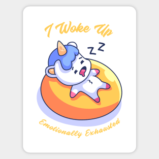 I Woke Up Emotionally Exhausted Sticker